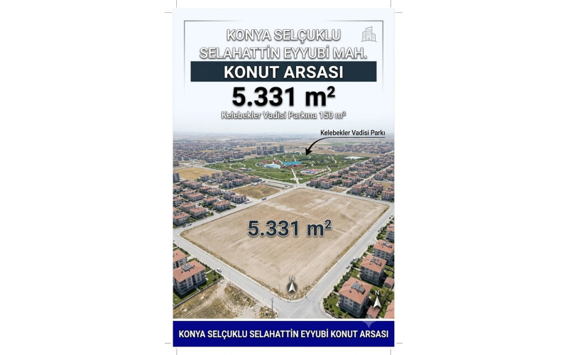 KONYA SELÇUKLU - KONUT ARSASI - 5.331 m² KONYA SELÇUKLU - KONUT ARSASI - 5.331 m²